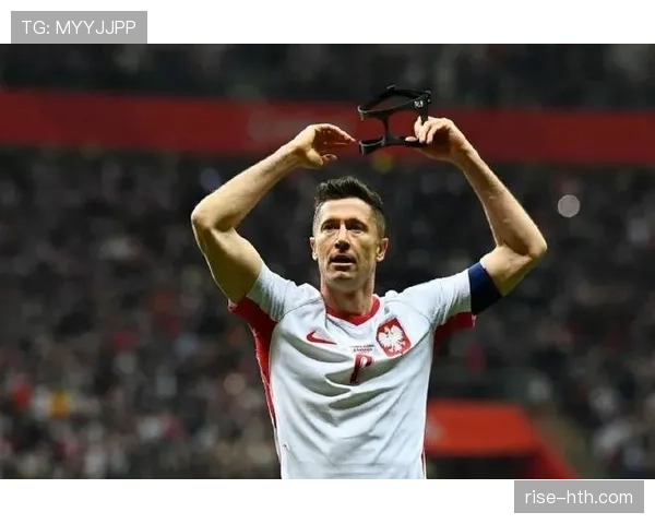 莱万关键战表现稳定性争议 莱万关键战表现稳定性争议